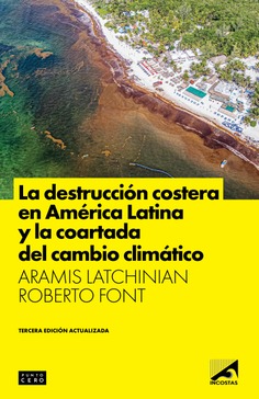La destrucción costera en América Latina y la coartada del cambio climático