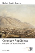Portada de: Colonia y República: ensayos de aproximación