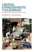 Portada de: Libertad, emprendimiento y solidaridad