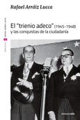 El «trienio adeco» (1945-1948) y las conquistas de la ciudadanía