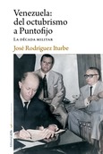 Portada de: Venezuela: del octubrismo a Puntofijo