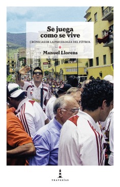 Se juega como se vive Se juega como se vive