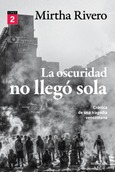 La oscuridad no llegó sola (Libro 2) Portada de: La oscuridad no llegó sola (Libro 2)