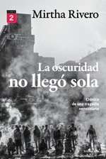 La oscuridad no llegó sola (Libro 2)