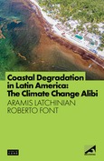  Coastal Degradation in Latin America: The Climate Change Alibi
