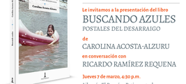 Presentación del libro “Buscando azules. Postales del desarraigo” de Carolina Acosta-Alzuru