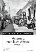 Portada de: Venezuela metida en cintura (1900-1945)