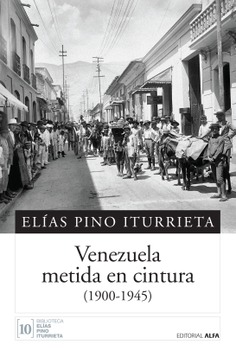 Venezuela metida en cintura (1900-1945)